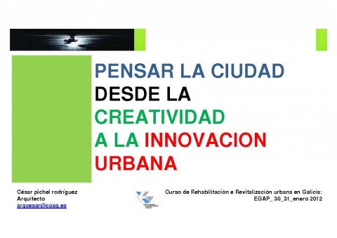 Cesar P&iacute;chel Rodr&iacute;guez - Curso de Rehabilitación e Revitalización urbana en Galicia: da conservación dos cascos históricos ás Areas de Rehabilitación Integral nos barrios...